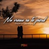 Nu Vreau Sa Te Pierd - Single