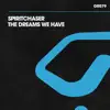 The Dreams We Have - Single album lyrics, reviews, download
