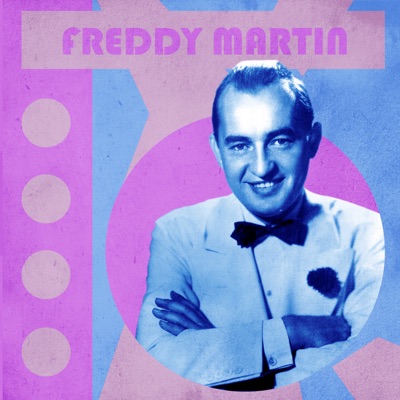 Rose O'day (The Filla-Da-Gusha Song) - Freddy Martin | Shazam