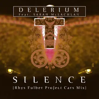 Silence (feat. Sarah McLachlan) [Rhys Fulber Project Cars Mix] - Single by Delerium album reviews, ratings, credits