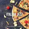 Stream & download Italian Jazz Cafe - Relaxing Italian & Spanish Instrumental Lounge, Latin & Italy Bossa Nova