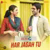 Stream & download Har Jagah Tu (From "Doctor G") - Single
