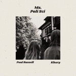 Paul Russell & Khary - Ms. Poli Sci