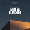 Mine Ya Bleaching - Single album lyrics, reviews, download