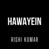 Hawayein (Instrumental) - Single album lyrics, reviews, download