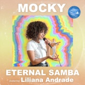 Mocky - Eternal Samba (feat. Liliana Andrade)