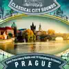 Classical City Sounds: Prague album lyrics, reviews, download
