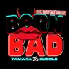 Born Bad (feat. carly and martina) - Single album lyrics, reviews, download