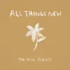 All Things New (feat. John Finch & Andrea Thomas) - Single album lyrics, reviews, download