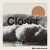 Closer - EP