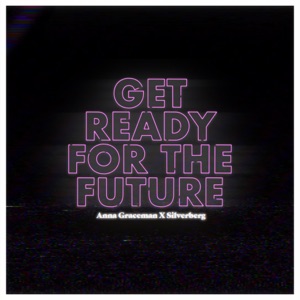 Silverberg & Anna Graceman - Get Ready For the Future - Line Dance Musique