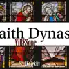 Faith Dynasty - Single album lyrics, reviews, download