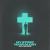 My Story Your Glory - Single