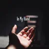 In My Hand - Single album lyrics, reviews, download