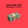 Guns and Drip album lyrics, reviews, download