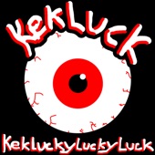 Kekluckyluckyluck artwork