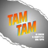 Tam Tam (feat. King Toppa) - SK Simeon & El Dannystyle