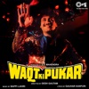 Waqt Ki Pukar (Original Motion Picture Soundtrack)