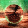 Ethereal - Single