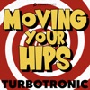 Moving Your Hips - Single