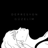 Depresyon Güzelim artwork