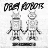 Super Connected (feat. Penfriend & Ned's Atomic Dustbin) - Single album lyrics, reviews, download