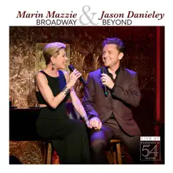 Broadway & Beyond: Live at Feinstein's/54 Below by Marin Mazzie & Jason Danieley album reviews, ratings, credits