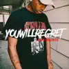 Stream & download You Will Regret (Reloaded)