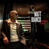 The Essential Matt Bianco: Re-Imagined, Re-Loved - マット・ビアンコ