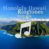 Honolulu Hawaii Ringtones: Morning in Paradise (Summer Edition Alarm Clock) album lyrics, reviews, download