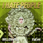 The Cast of RuPaul's Drag Race, Season 14 - I Hate People (Willow Pill)