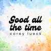 Good All the Time - Single