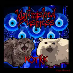 Unfinished Business EP by Kotjek album reviews, ratings, credits