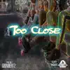 Too Close (Instrumental) - Single album lyrics, reviews, download