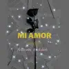 Mi Amor por Ti (feat. Robledo) - Single album lyrics, reviews, download