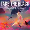 Brighter Days - EP album lyrics, reviews, download