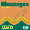 Messages Vol. 3 (Compiled & Mixed by Atjazz) [2022 Edition] album lyrics, reviews, download