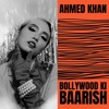 Ahmed Khan - Bollywood Ki Baarish