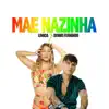 Mãe Nazinha (Remix) - Single album lyrics, reviews, download