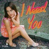 I Need You - Single