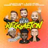 Real Reggaeton (feat. Francis La Potencia) - Single album lyrics, reviews, download