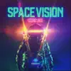 Stream & download Space Vision