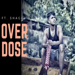 Over Dose - Single by Shaggy Sparrow album reviews, ratings, credits