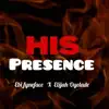 His Presence - Single album lyrics, reviews, download