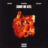 3AM IN ATL - Single album lyrics, reviews, download