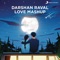 Darshan Raval Love Mashup - VIBIE, Darshan Raval, Pritam & Javed Mohsin lyrics