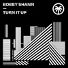 BOBBY SHANN - Turn It Up