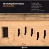 Se non piove esco (feat. Davide Grottelli, Roberto Taufic, Roberto Red Rossi, Gabriele Mirabassi & Eduardo Taufic) album lyrics, reviews, download