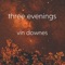 Above the Meadow (For Will) - Vin Downes lyrics