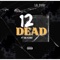 12 Dead (feat. RR Kobe) - Lil Trap lyrics
